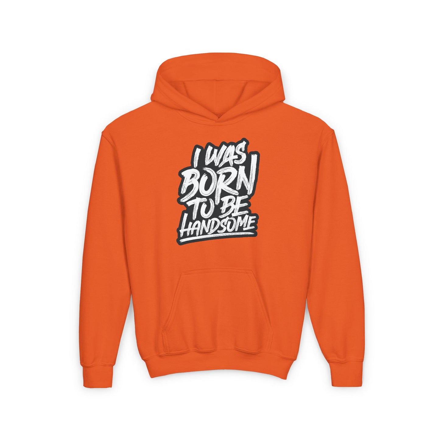 I Was Born To Be Handsome Youth Heavy Blend Hooded Sweatshirt