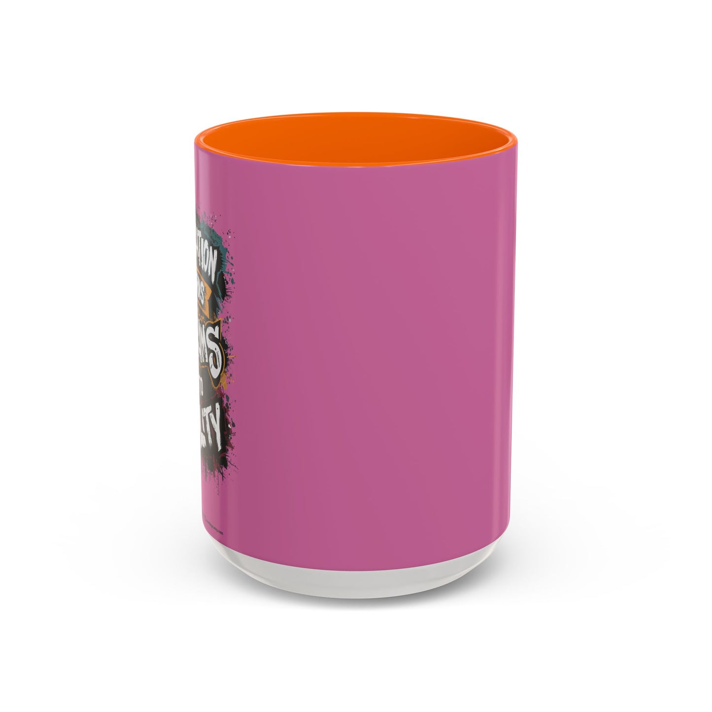 Dedication Turns Dreams Into Reality Accent Coffee Mug (11, 15oz)