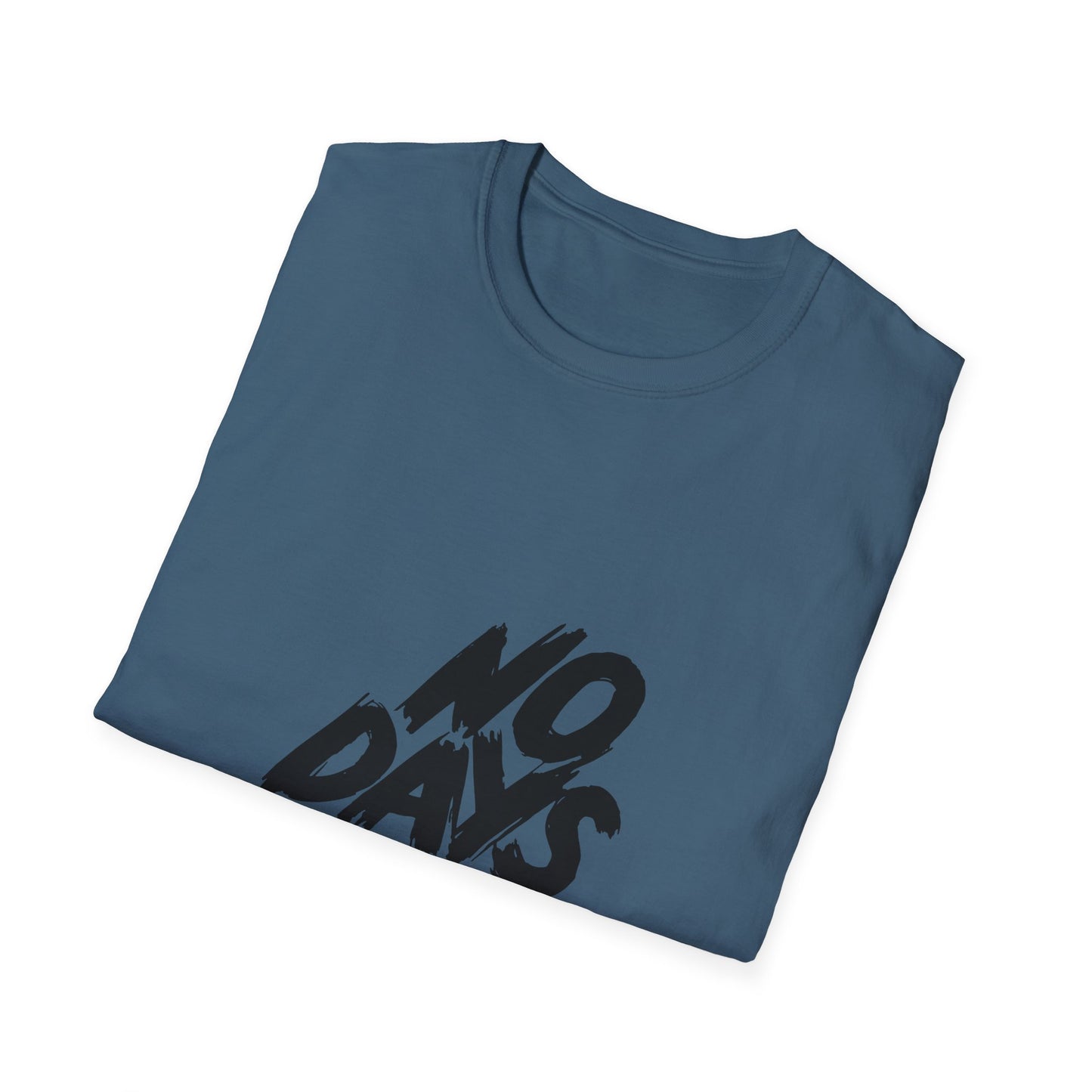 No Days Off  Unisex Softstyle T-Shirt