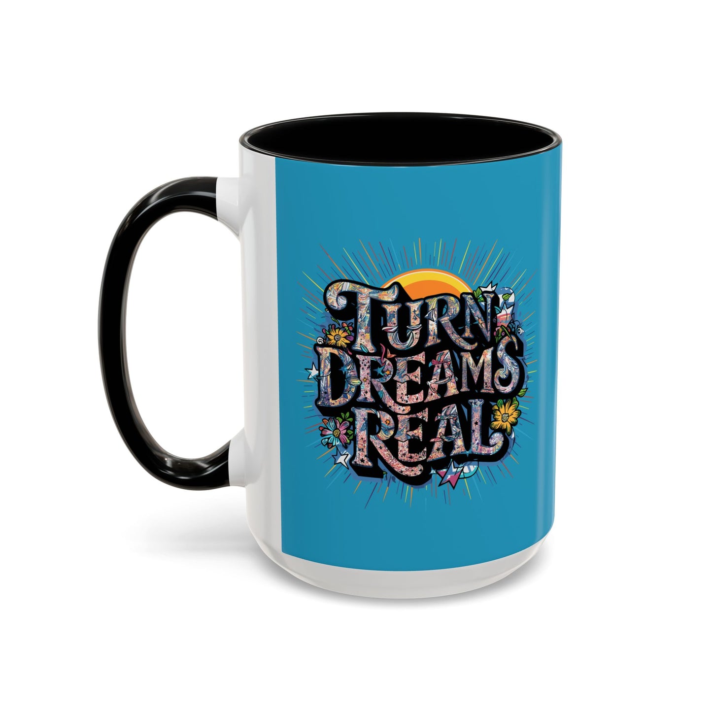 Turns Dreams Real Accent Coffee Mug (11, 15oz)