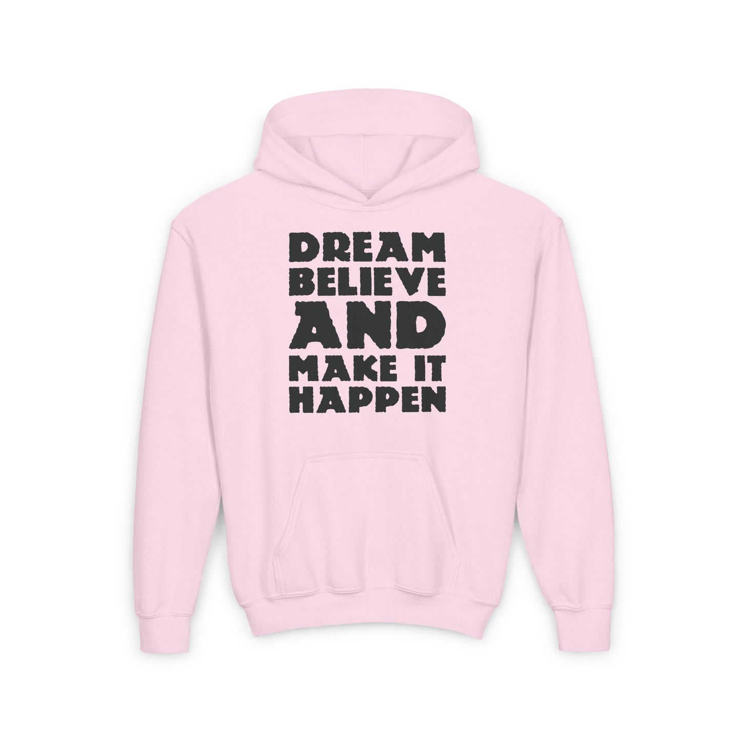 Dream Believe And Make It Happen Youth Heavy Blend Hooded Sweatshirt