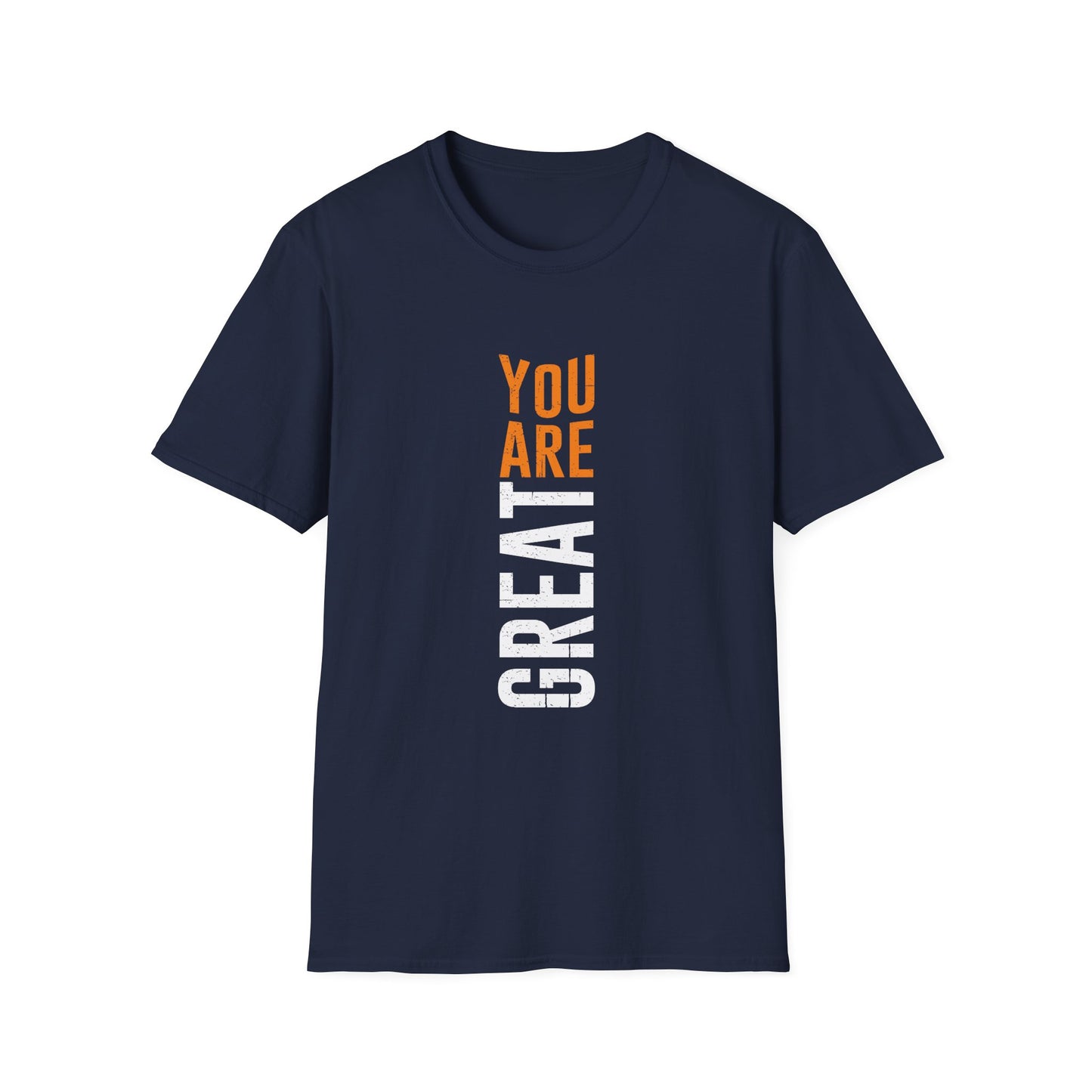 You Are Great Unisex Softstyle T-Shirt
