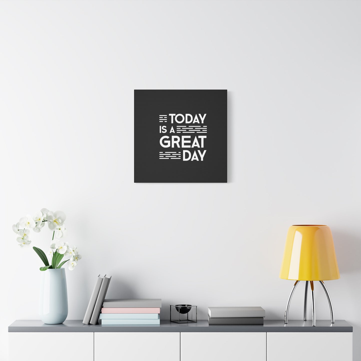 Today Is A Great Day Matte Canvas, Stretched, 1.25"