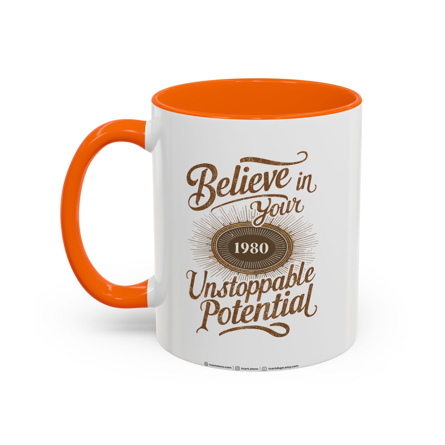 Believe In Your Unstopable Potential Accent Coffee Mug (11, 15oz)