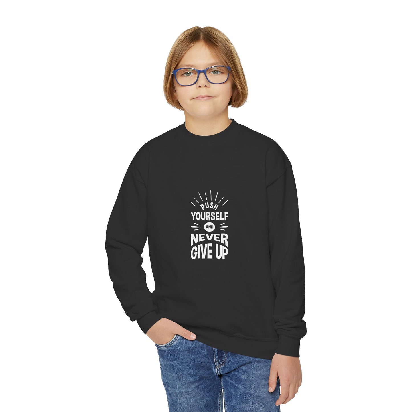 Push Yourself And Never Give Up Youth Crewneck Sweatshirt