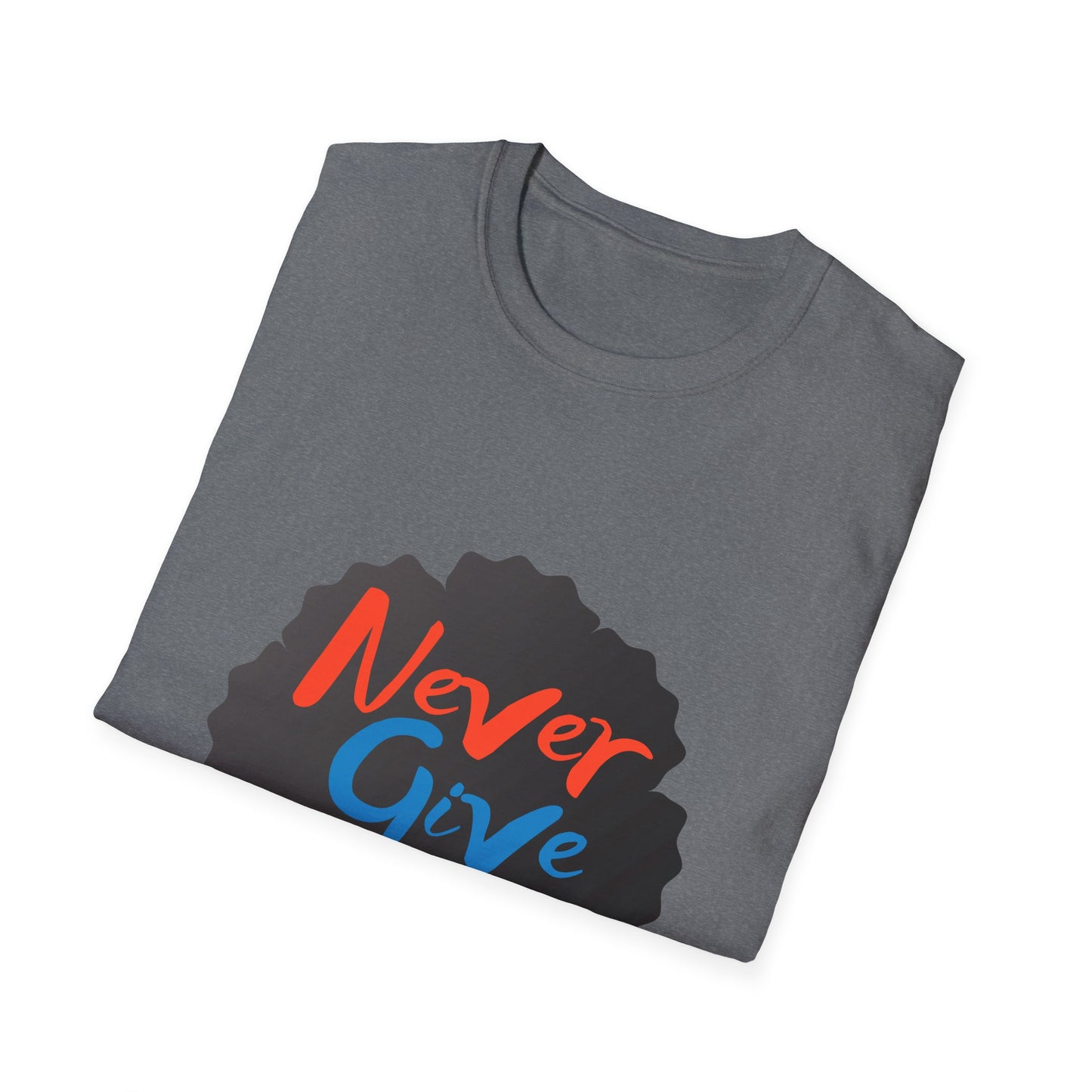 Never Give Up Unisex Softstyle T-Shirt