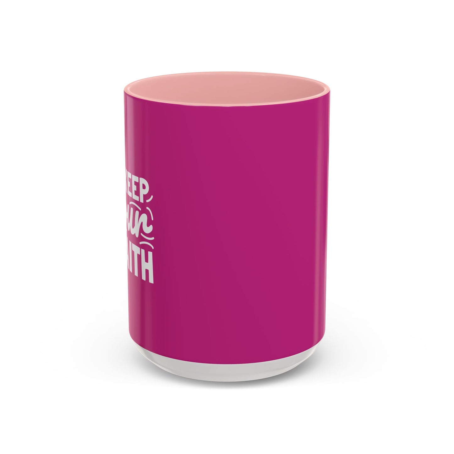 Keep Your Faith Accent Coffee Mug (11, 15oz)