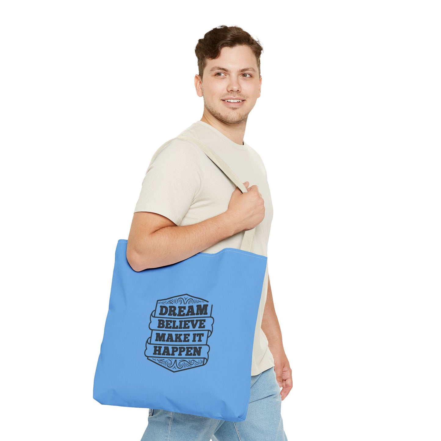 Dream Believe Make It Happen Tote Bag (AOP)