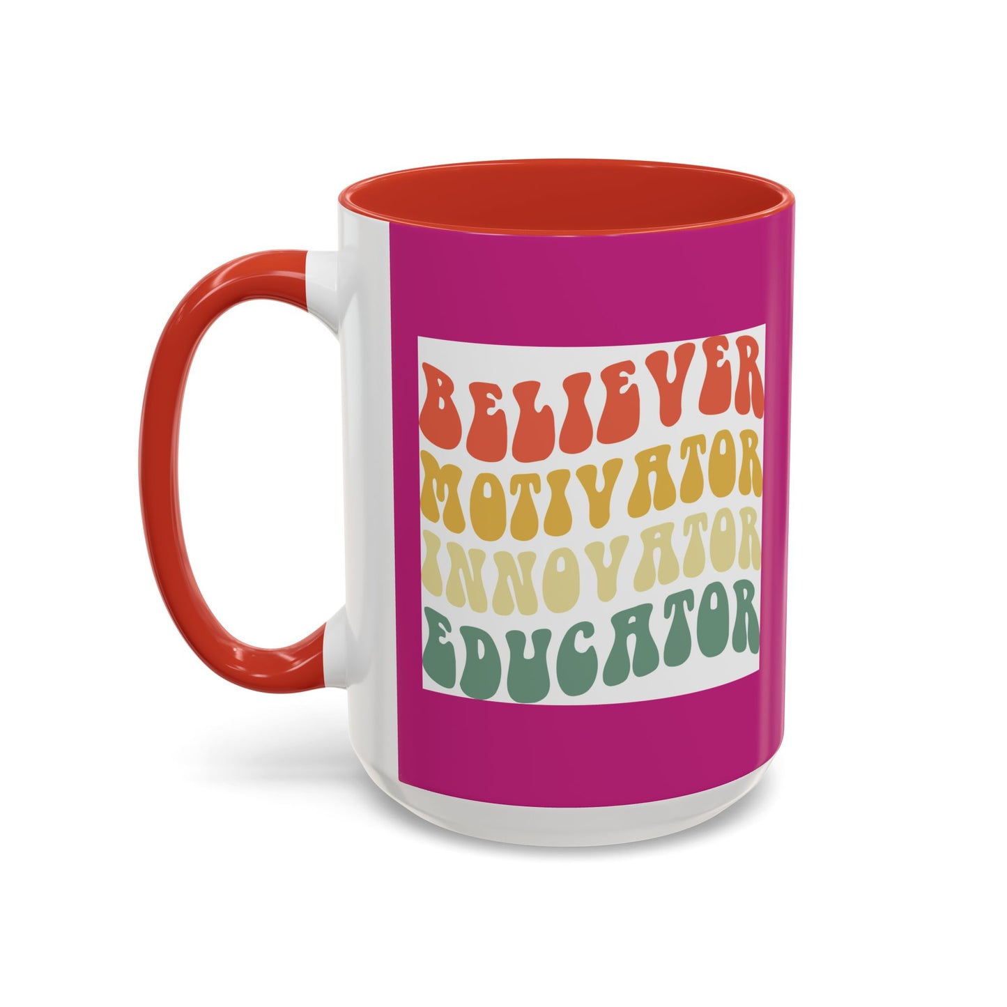 Believer Motivator Innovator Educator Accent Coffee Mug (11, 15oz)