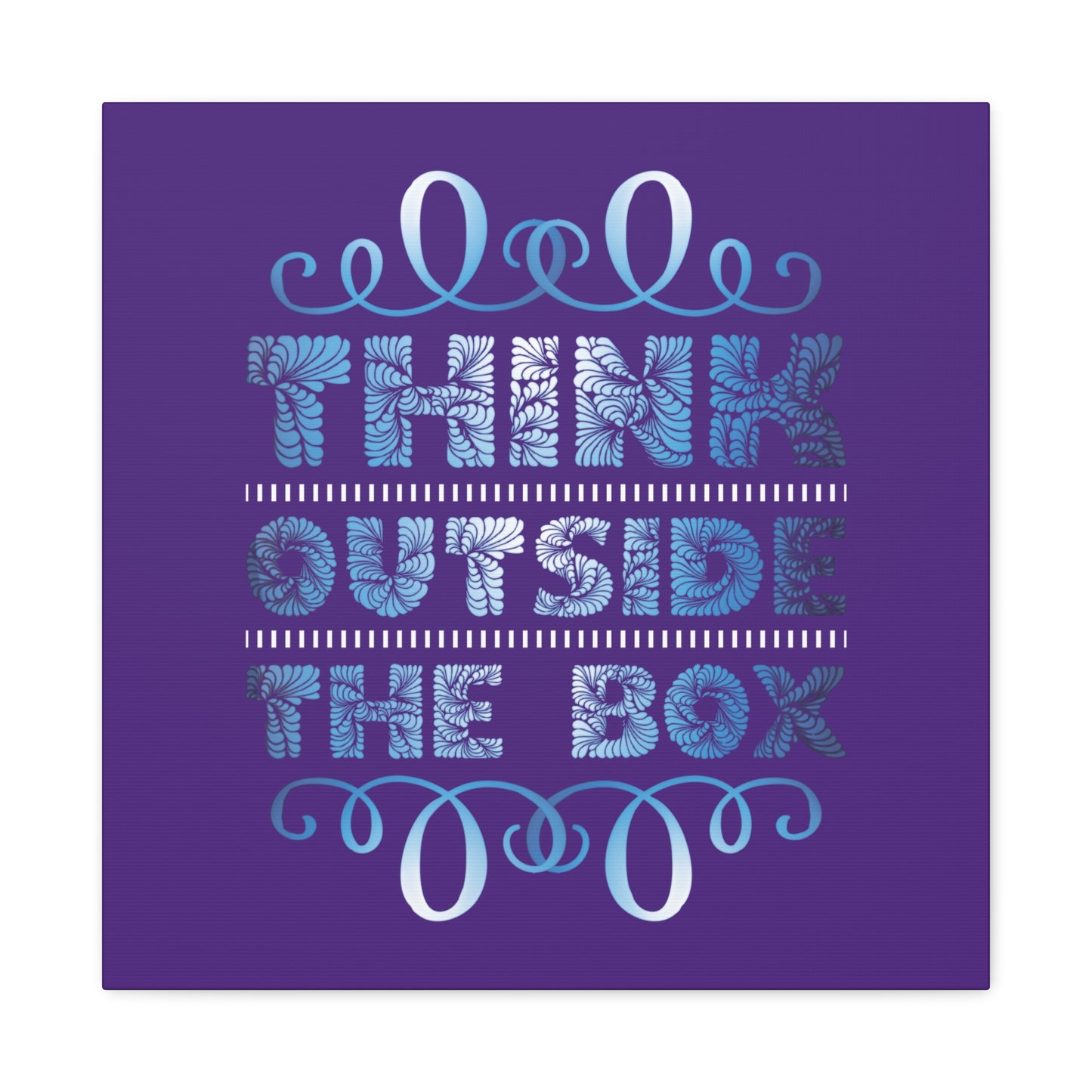 Think Outside The Box Matte Canvas, Stretched, 1.25"
