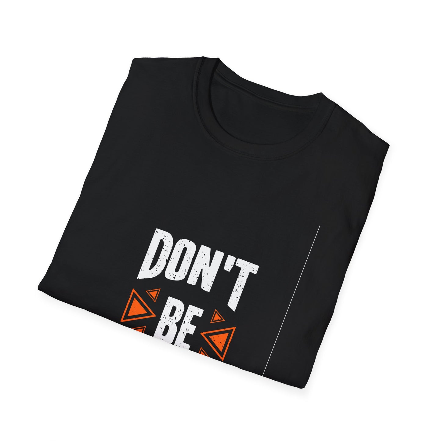 Don't Be Average Unisex Softstyle T-Shirt