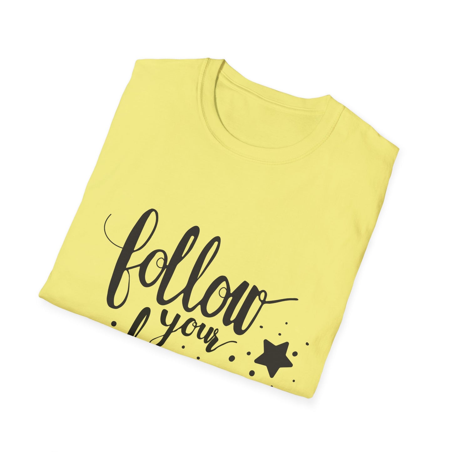 Follow Your Dreams Unisex Softstyle T-Shirt