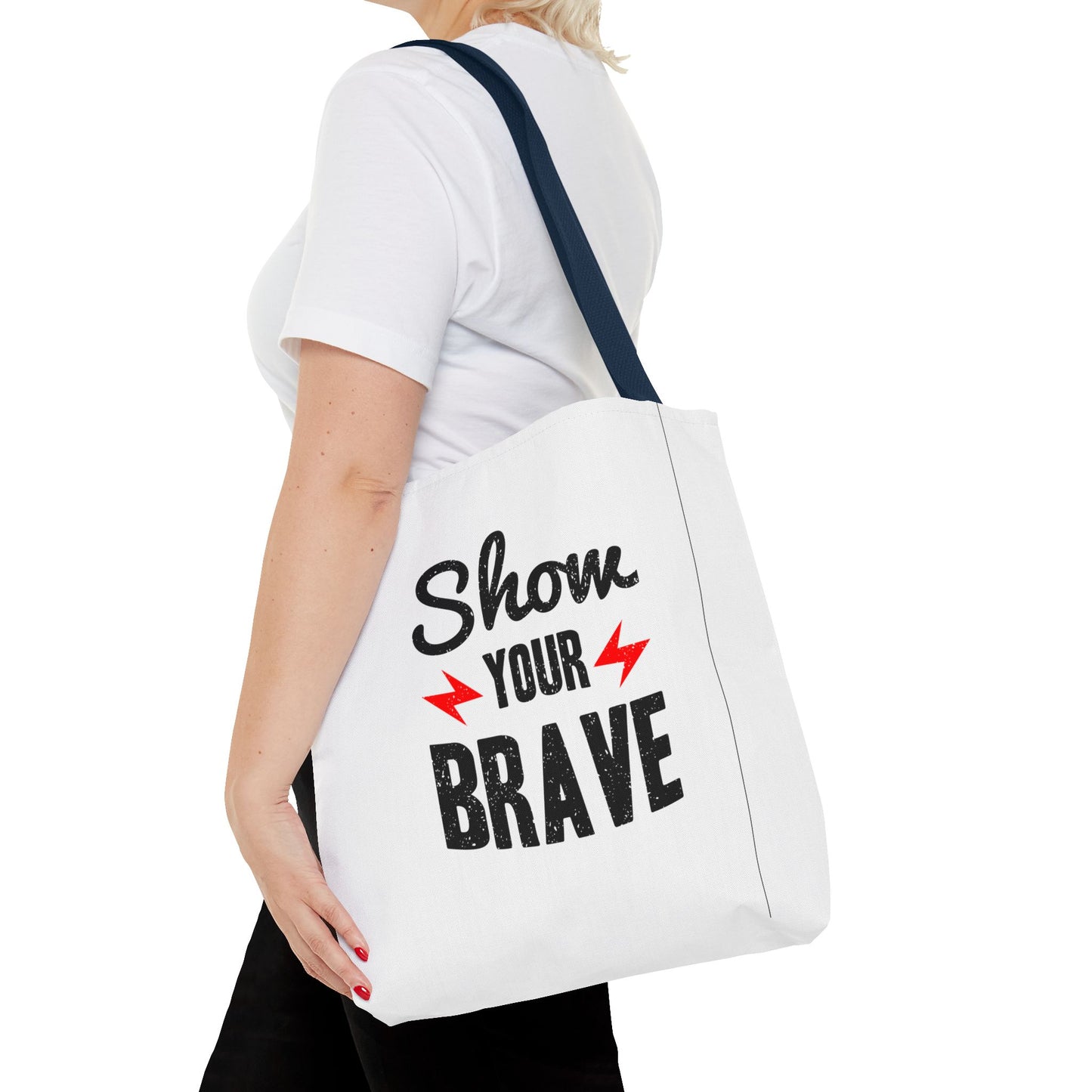 Show Your Brave Tote Bag (AOP)