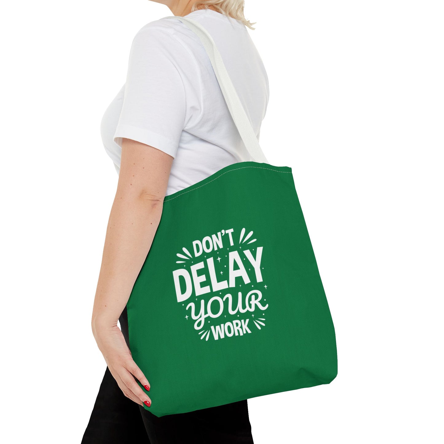 Don' T Delay Your Work Tote Bag (AOP)