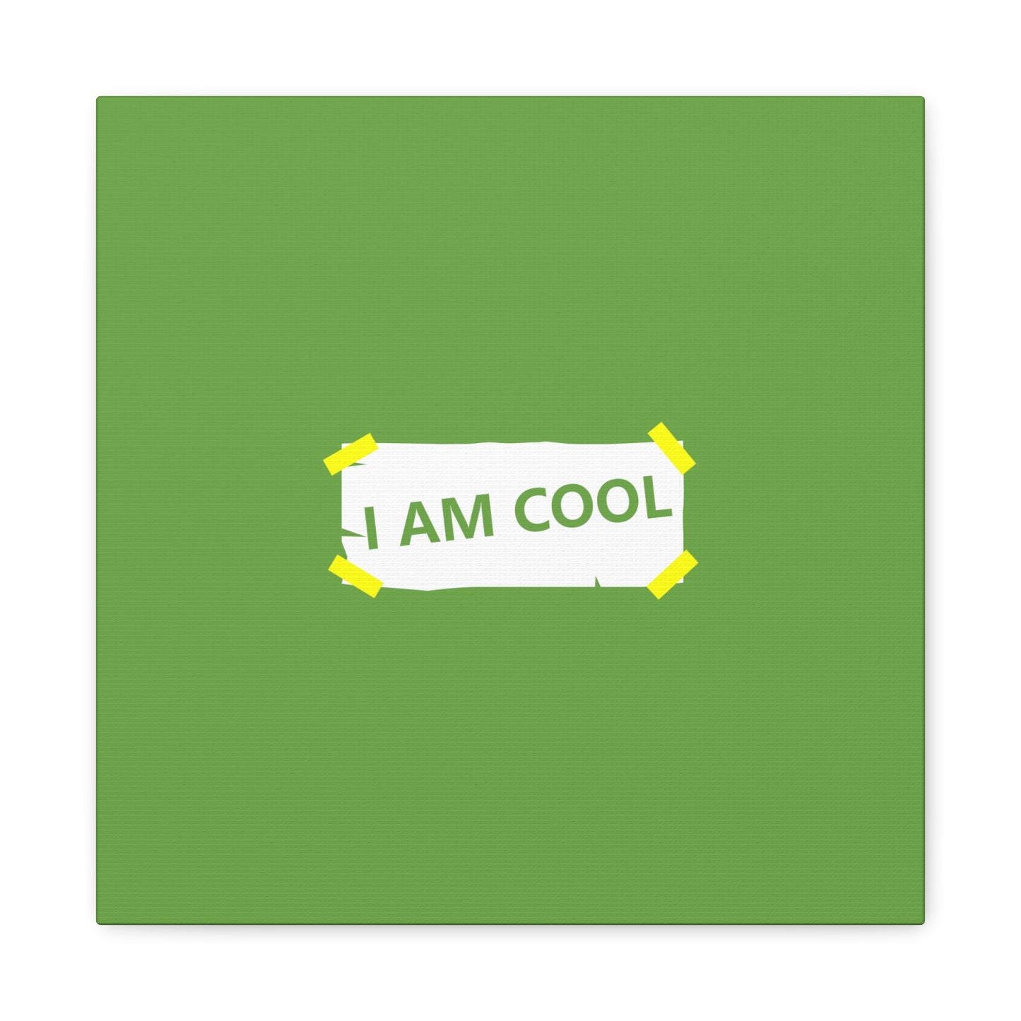 I Am Cool Matte Canvas, Stretched, 1.25"