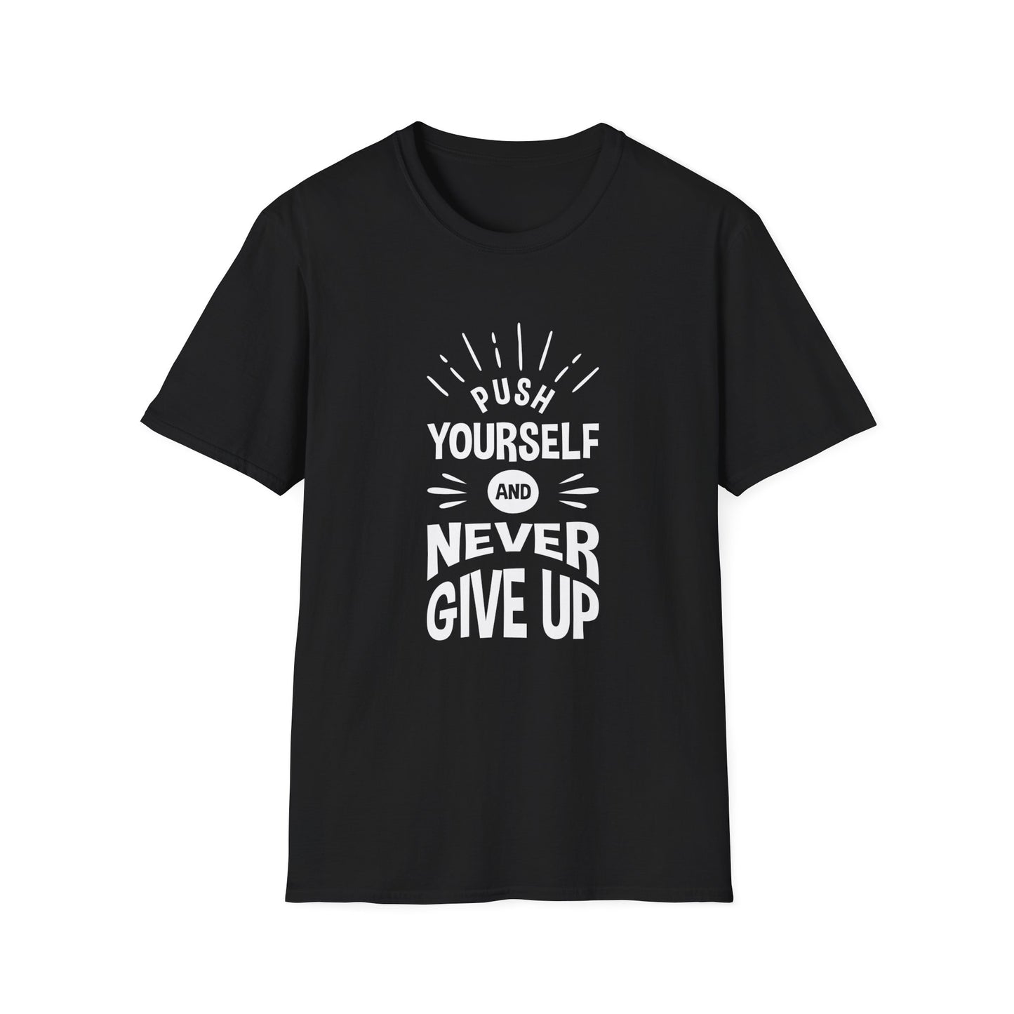 Push Yourself And Never Give Up Unisex Softstyle T-Shirt