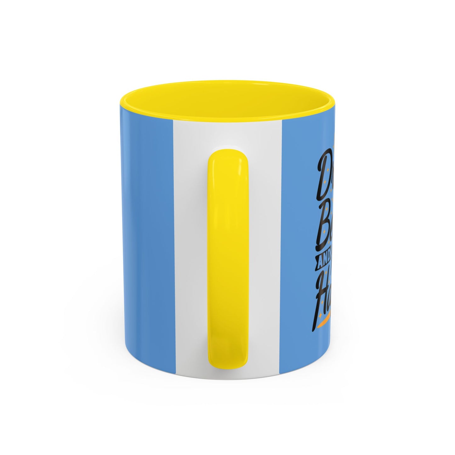 Dream Believe And Make It Happen Accent Coffee Mug (11, 15oz)