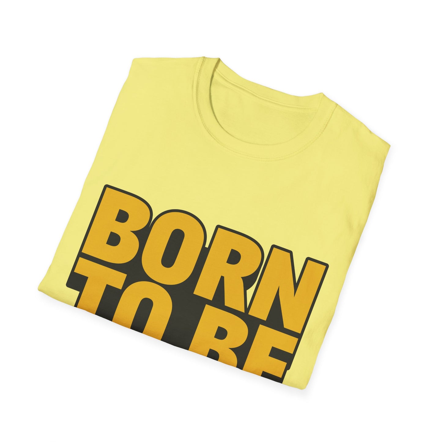 Born To Be Awesome  Unisex Softstyle T-Shirt