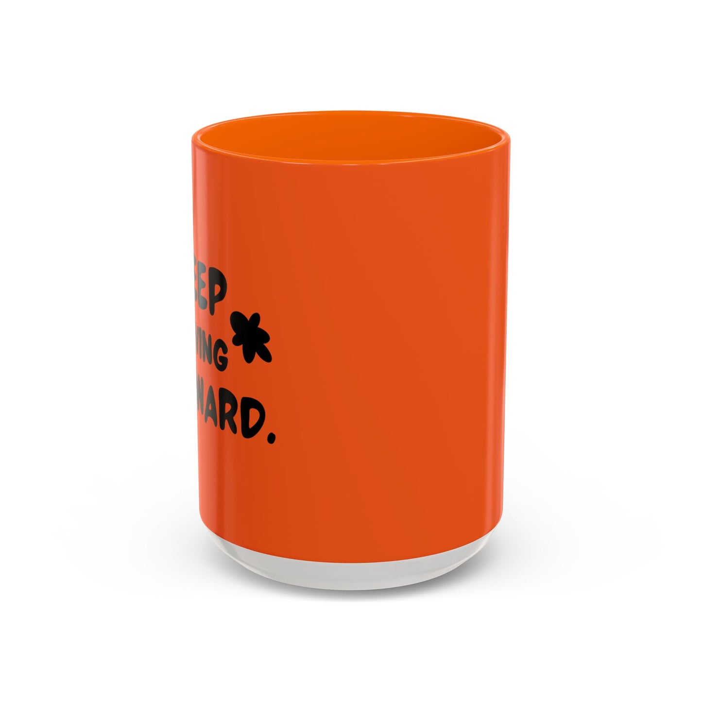 Keep Moving Forward Accent Coffee Mug (11, 15oz)