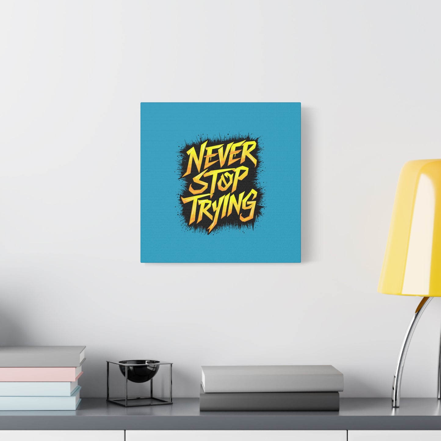 Never Stop Trying Matte Canvas, Stretched, 1.25"