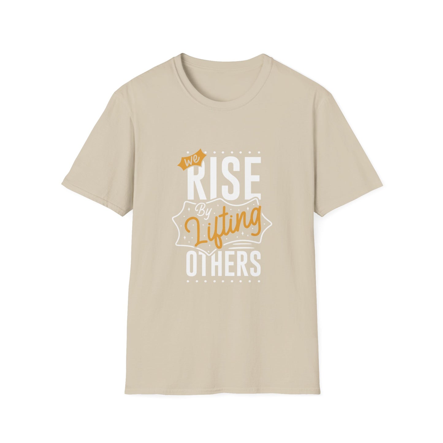 We Rise By Lifting Others Unisex Softstyle T-Shirt
