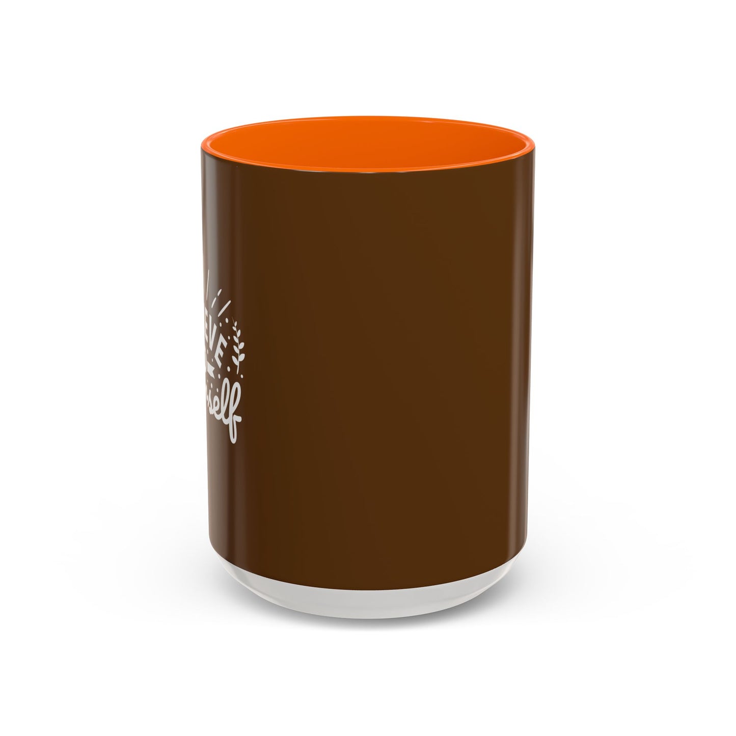 Believe In Yourself Accent Coffee Mug (11, 15oz)