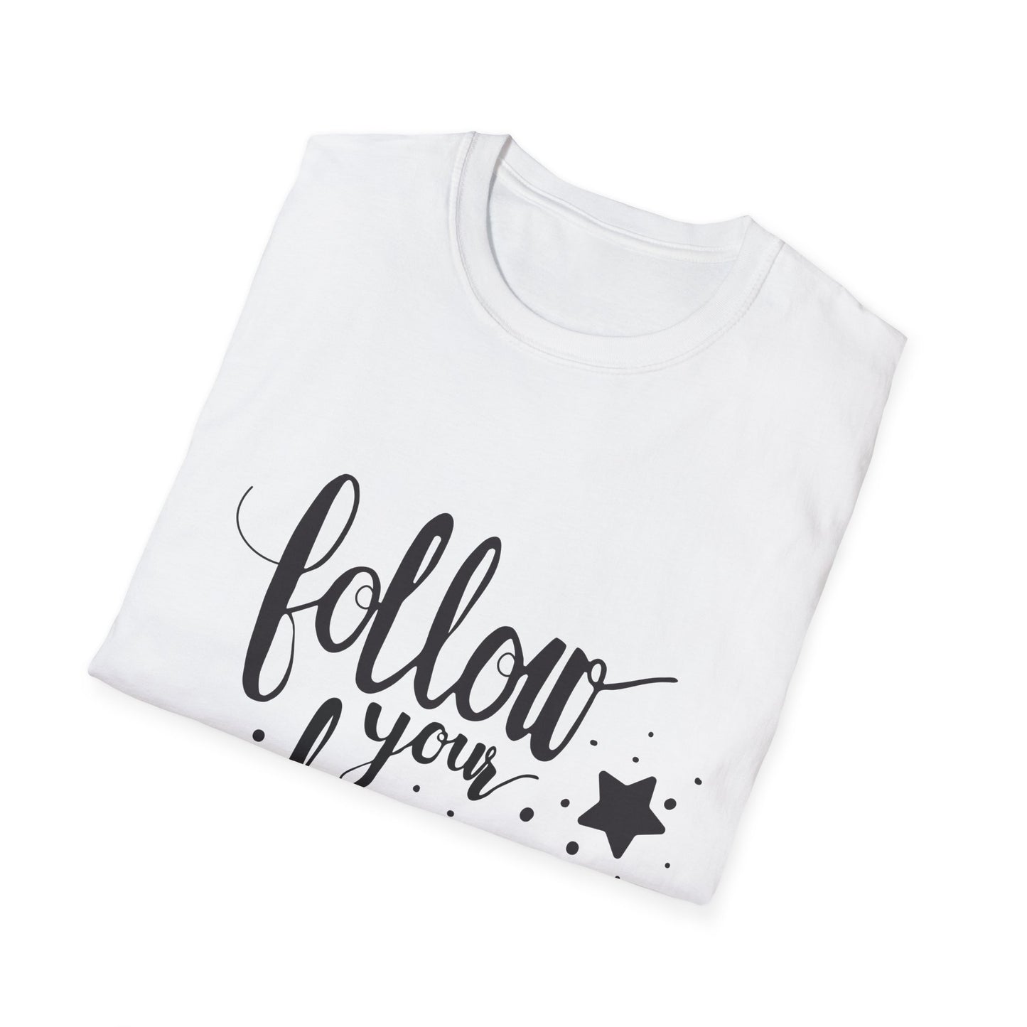Follow Your Dreams Unisex Softstyle T-Shirt