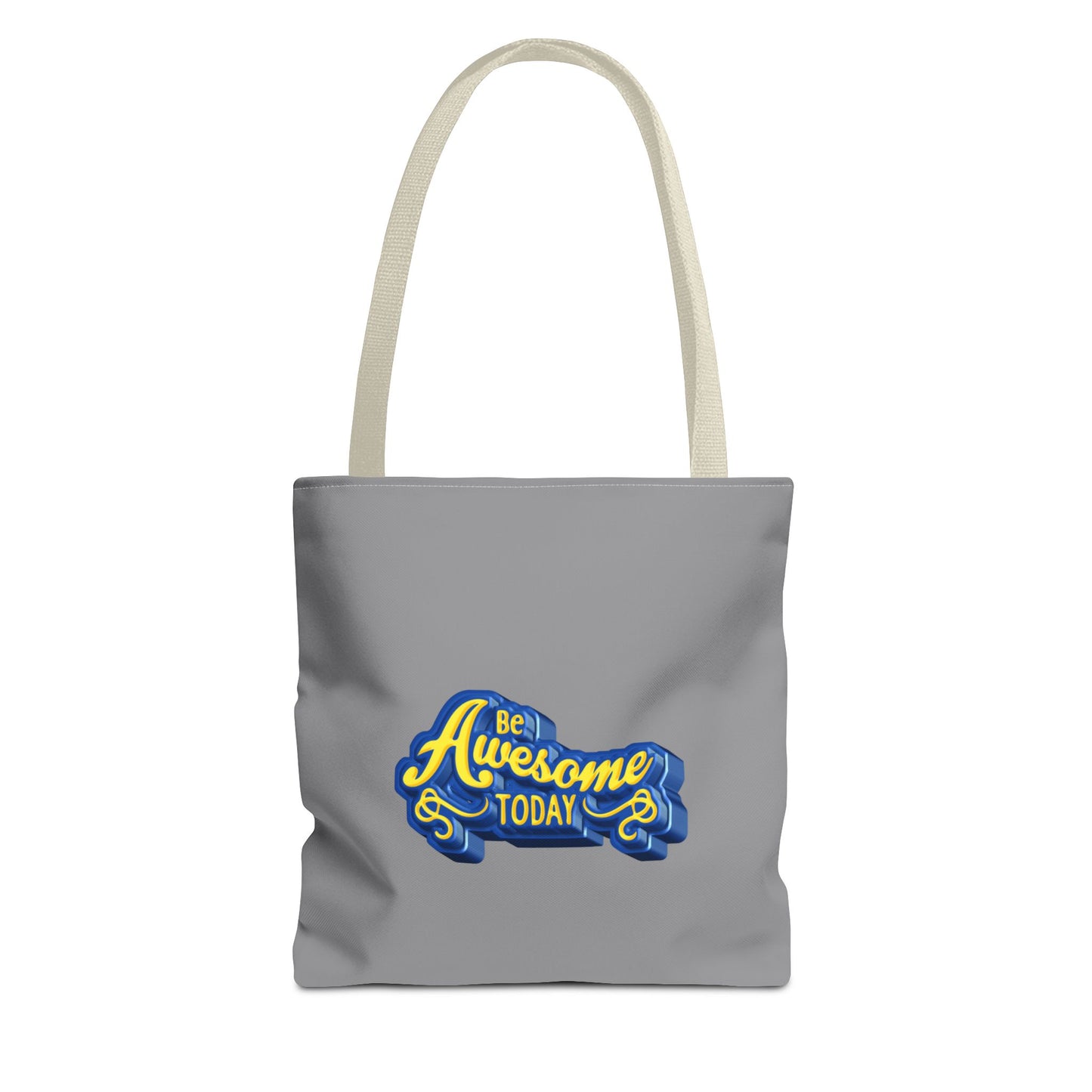 Be Awesome Today Tote Bag (AOP)