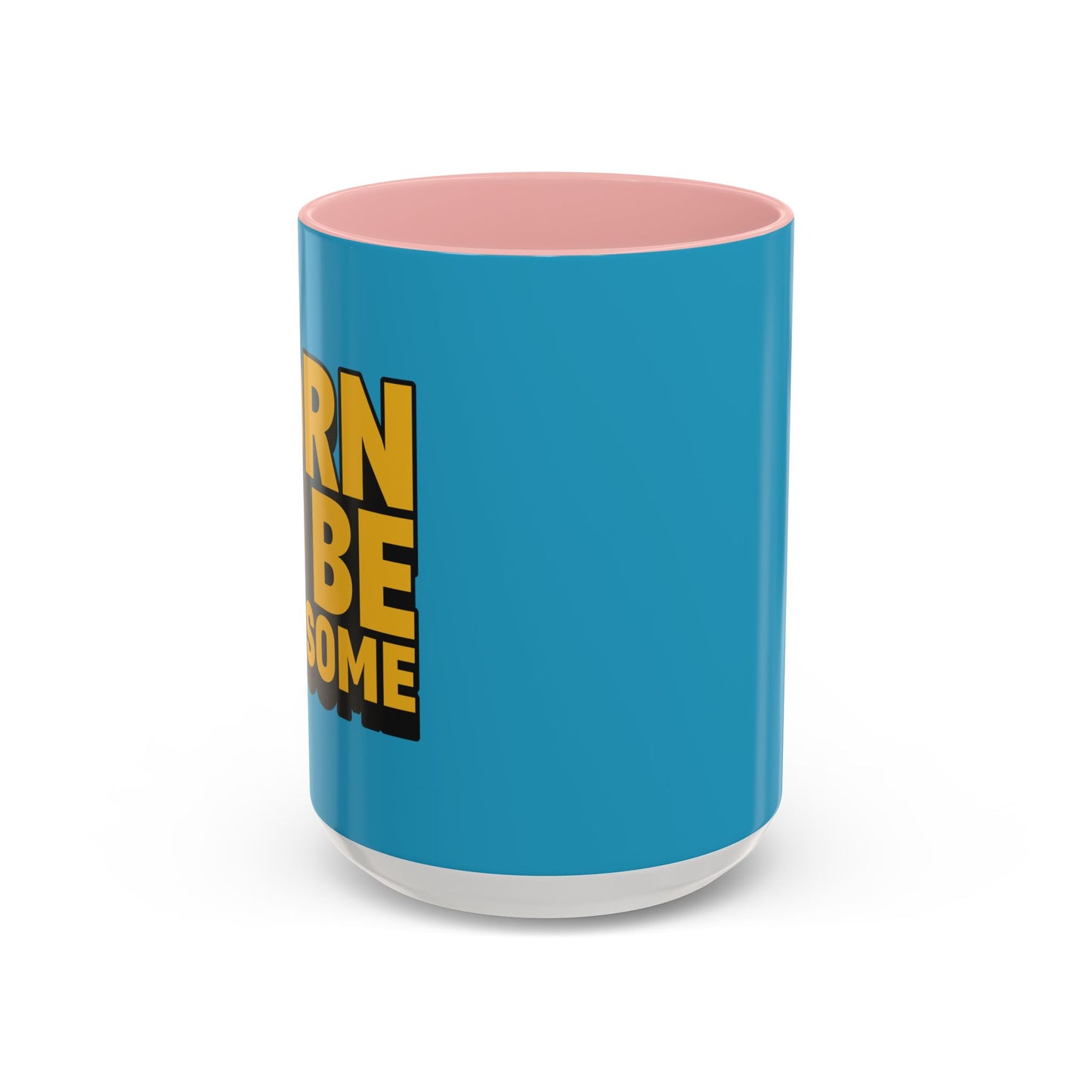 Born To Be Awesome Accent Coffee Mug (11, 15oz)