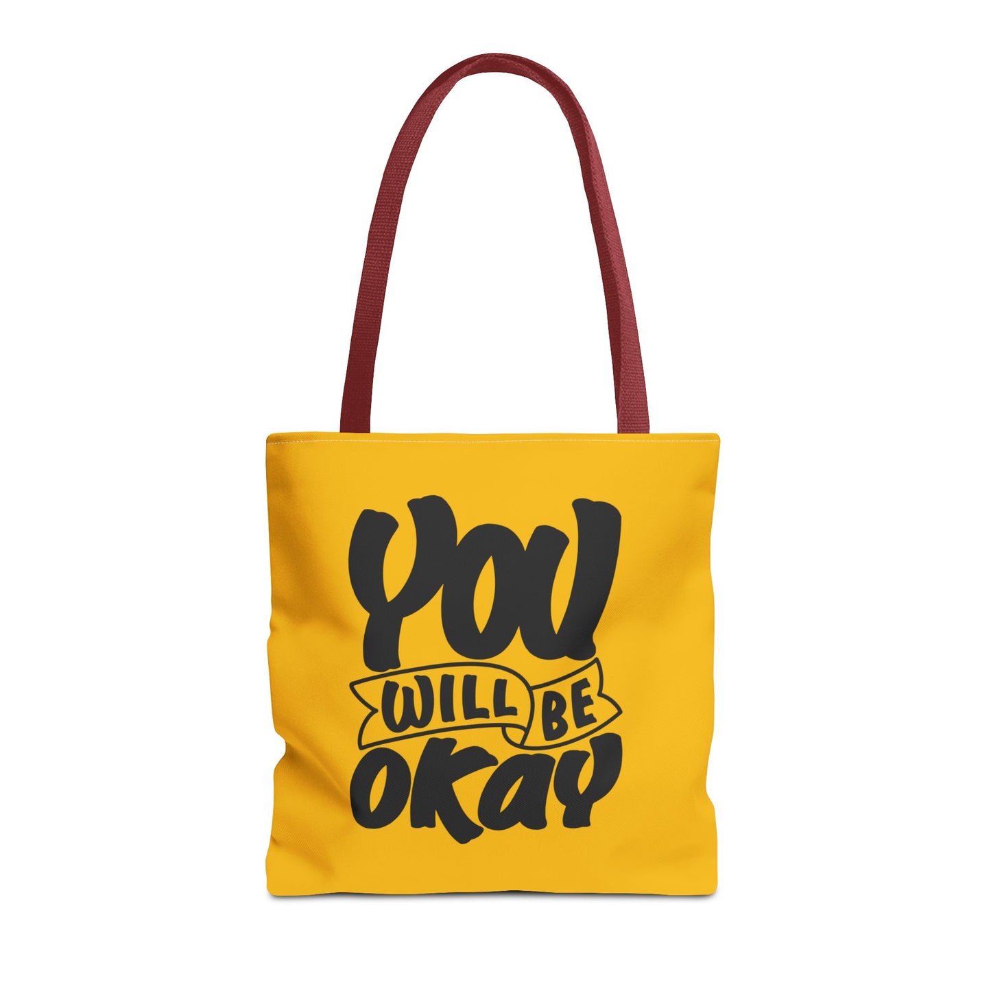 You Will Be Okay Tote Bag (AOP)
