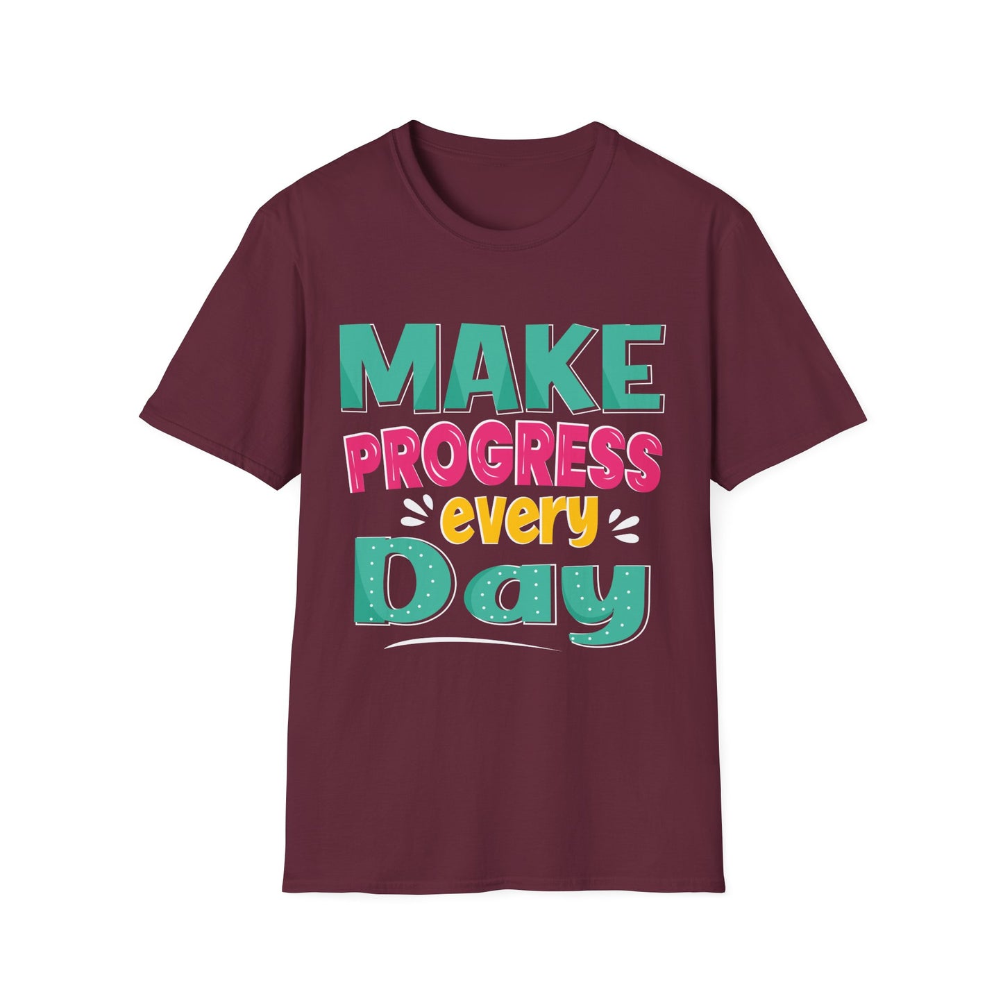 Make Progress Every Day  Unisex Softstyle T-Shirt