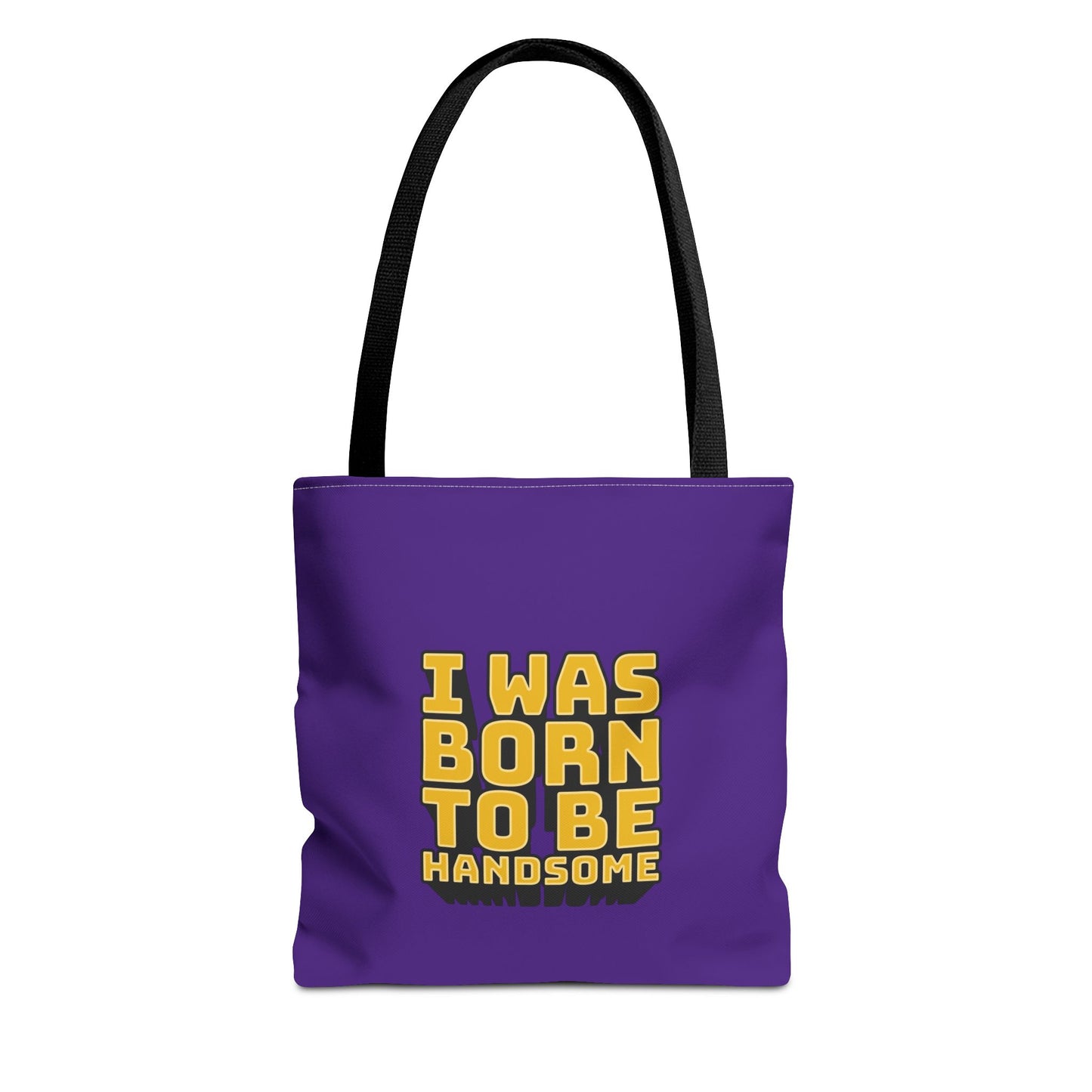 I Was Born To Be Handsome Tote Bag (AOP)