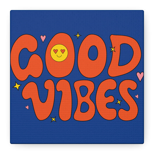 Good Vibes Matte Canvas, Stretched, 1.25"