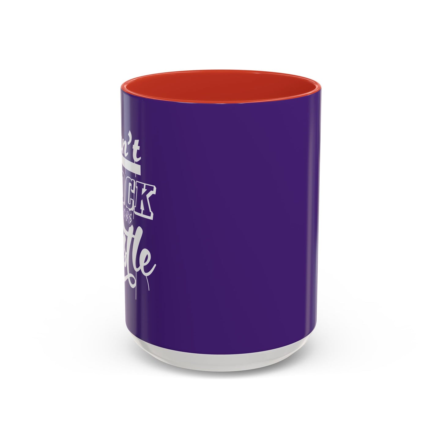 Can't Knock The Hustle Accent Coffee Mug (11, 15oz)