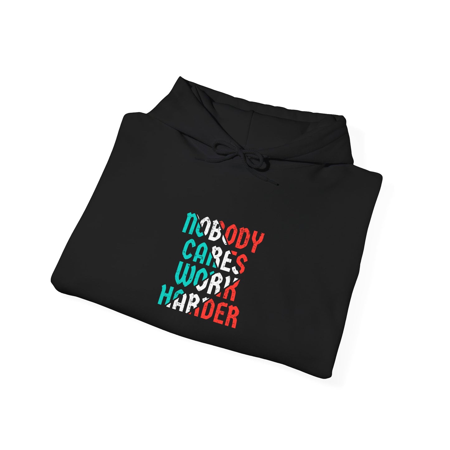 Nobody Cares Work Harder Unisex Heavy Blend™ Hooded Sweatshirt