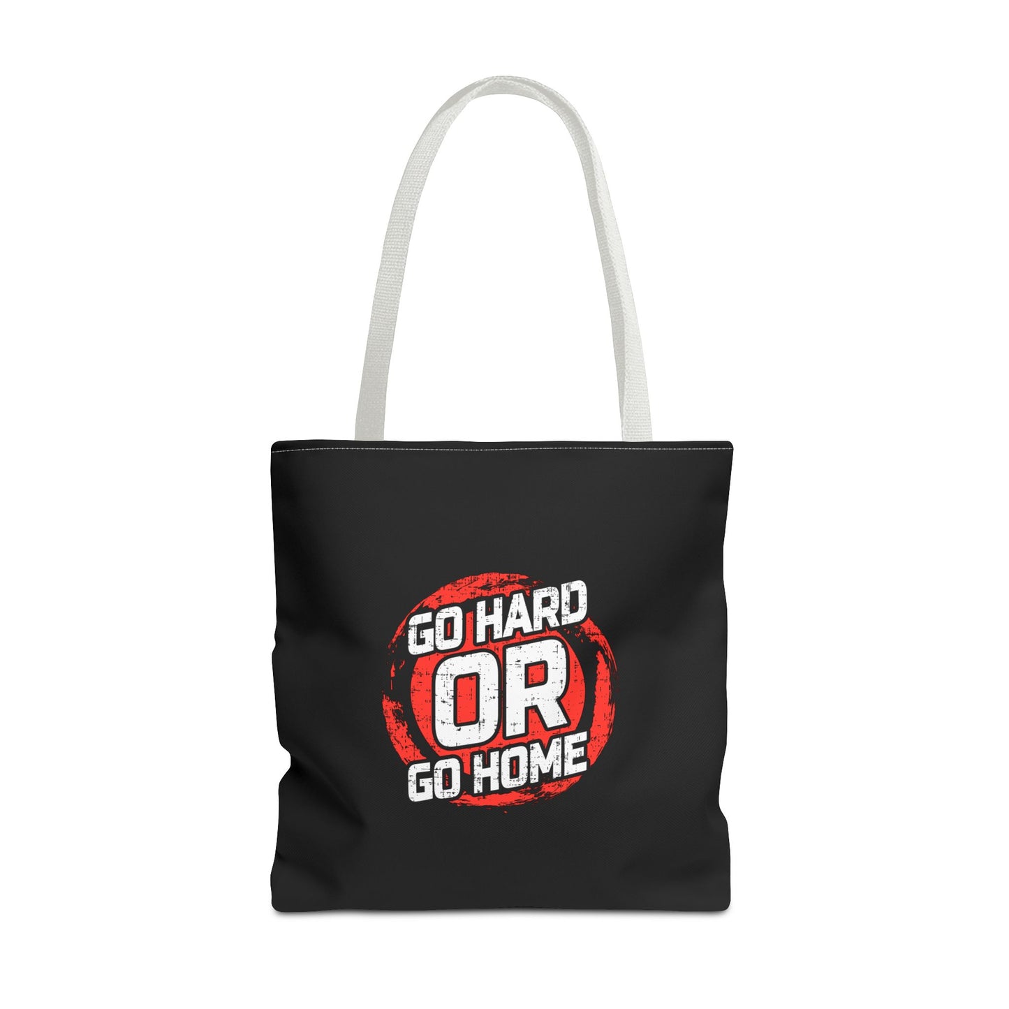 Go Hard Or Go Home Tote Bag (AOP)
