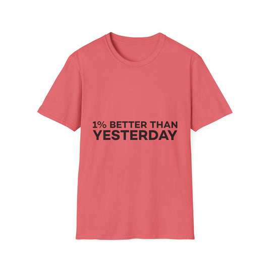 1% Better Than Yesterday Unisex Softstyle T-Shirt