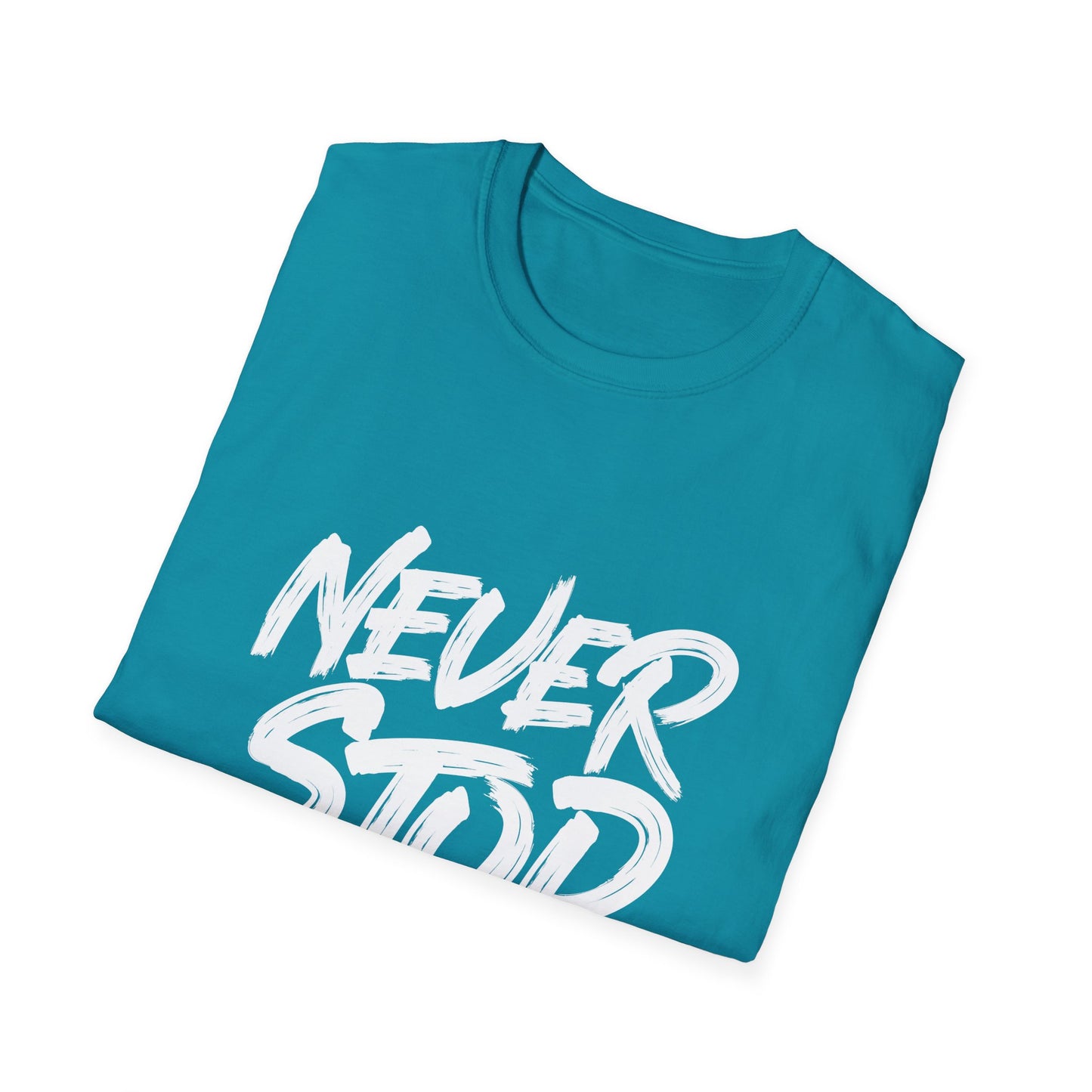 Never Stop Dreaming  Unisex Softstyle T-Shirt