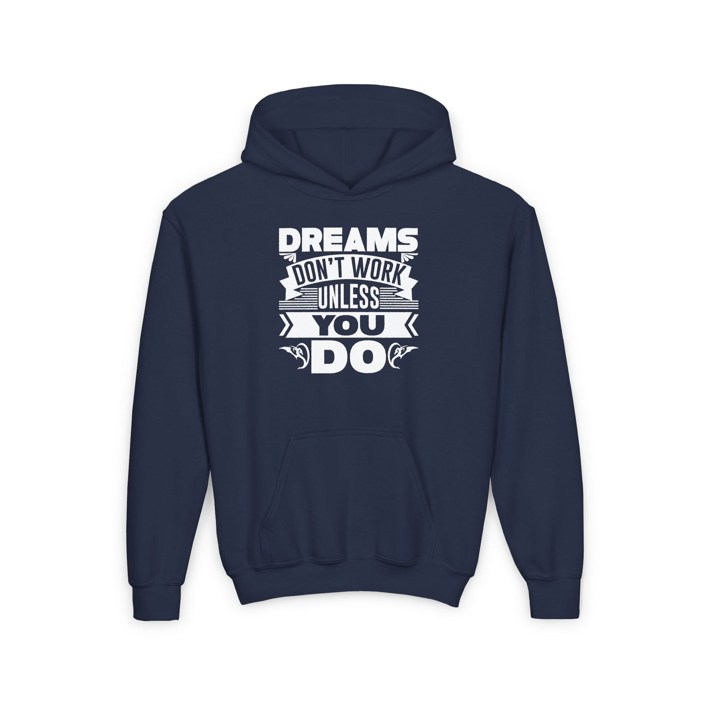 Dreams Don't Work Unless You Do Youth Heavy Blend Hooded Sweatshirt