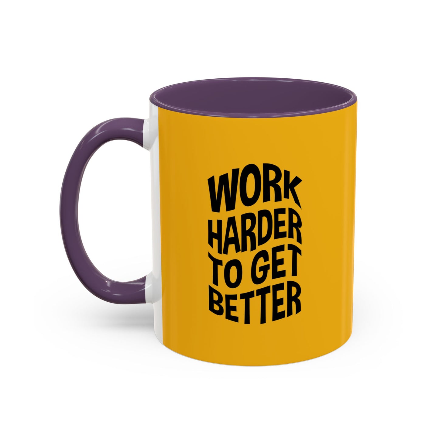 Work Harder To Get Better Accent Coffee Mug (11, 15oz)