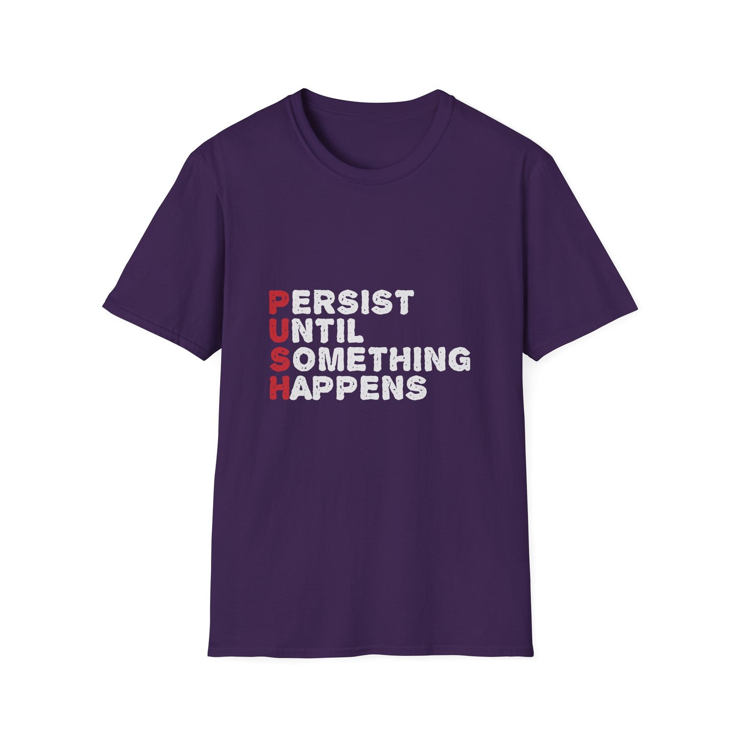 Persist Until Something Happens Unisex Softstyle T-Shirt