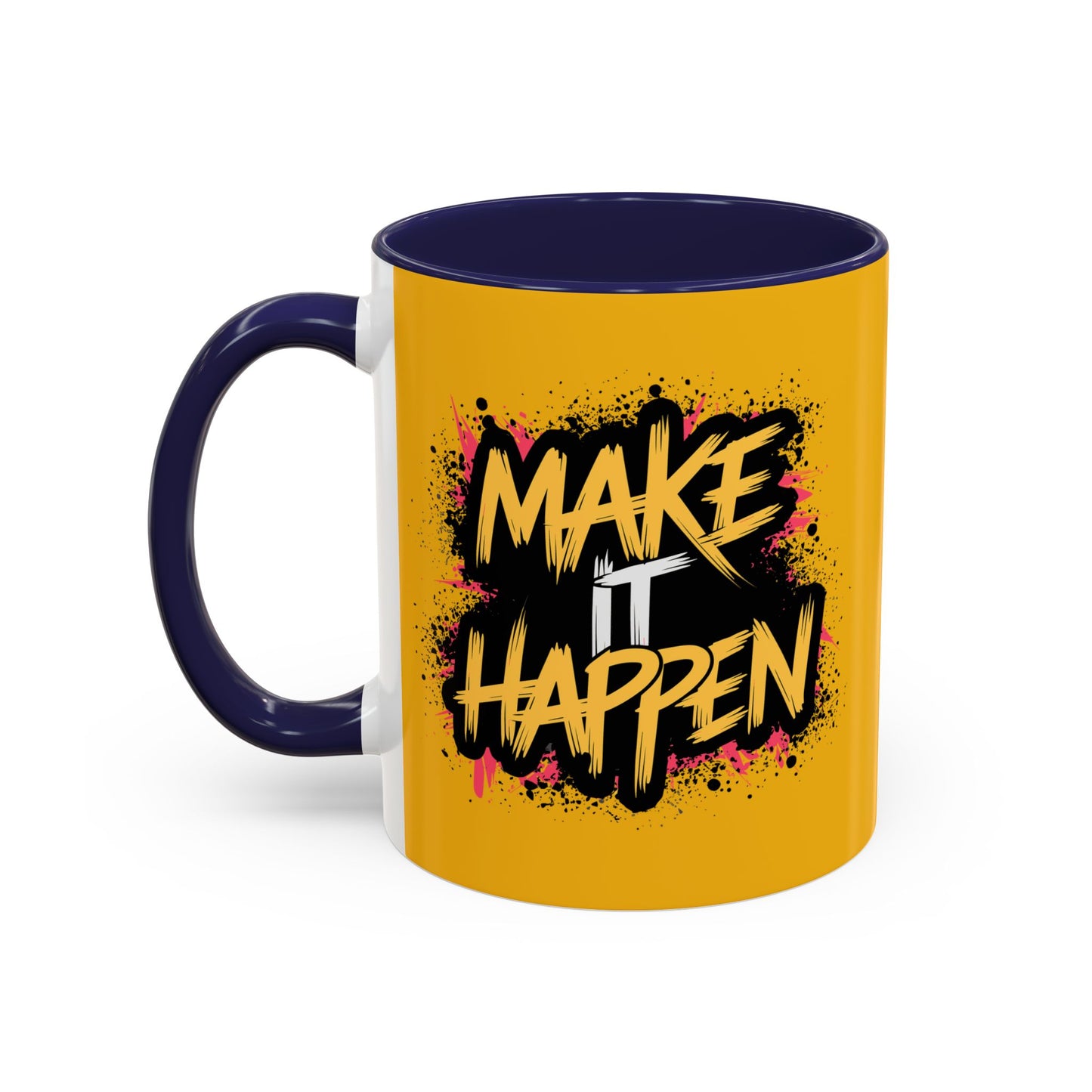 Make It Happen Accent Coffee Mug (11, 15oz)