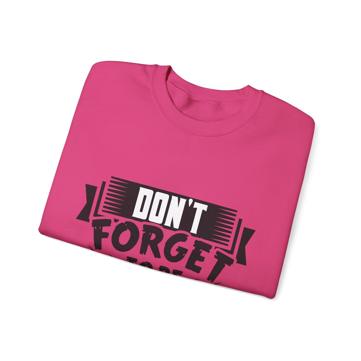 Don't Forget To Be Awesome Unisex Heavy Blend™ Crewneck Sweatshirt