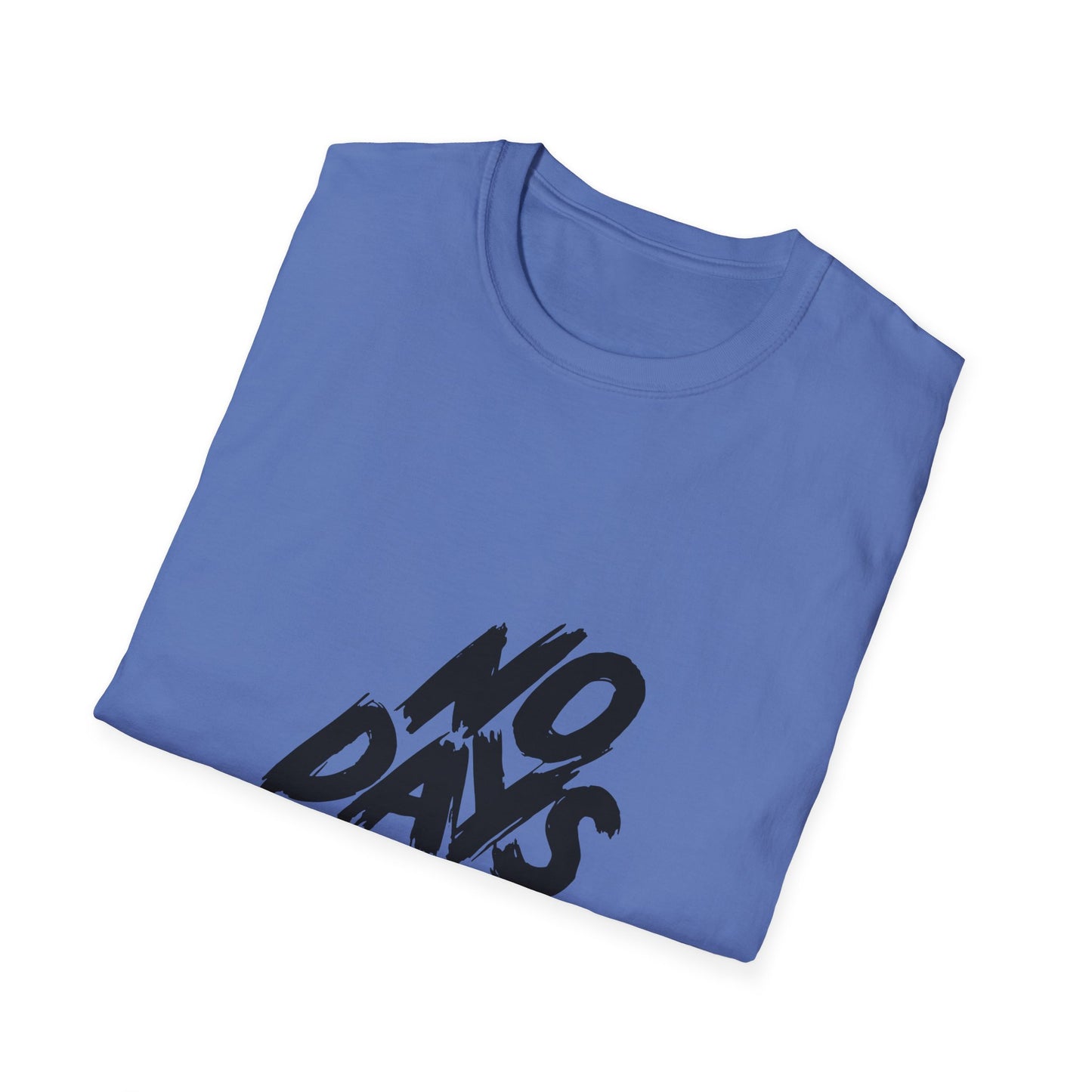 No Days Off  Unisex Softstyle T-Shirt