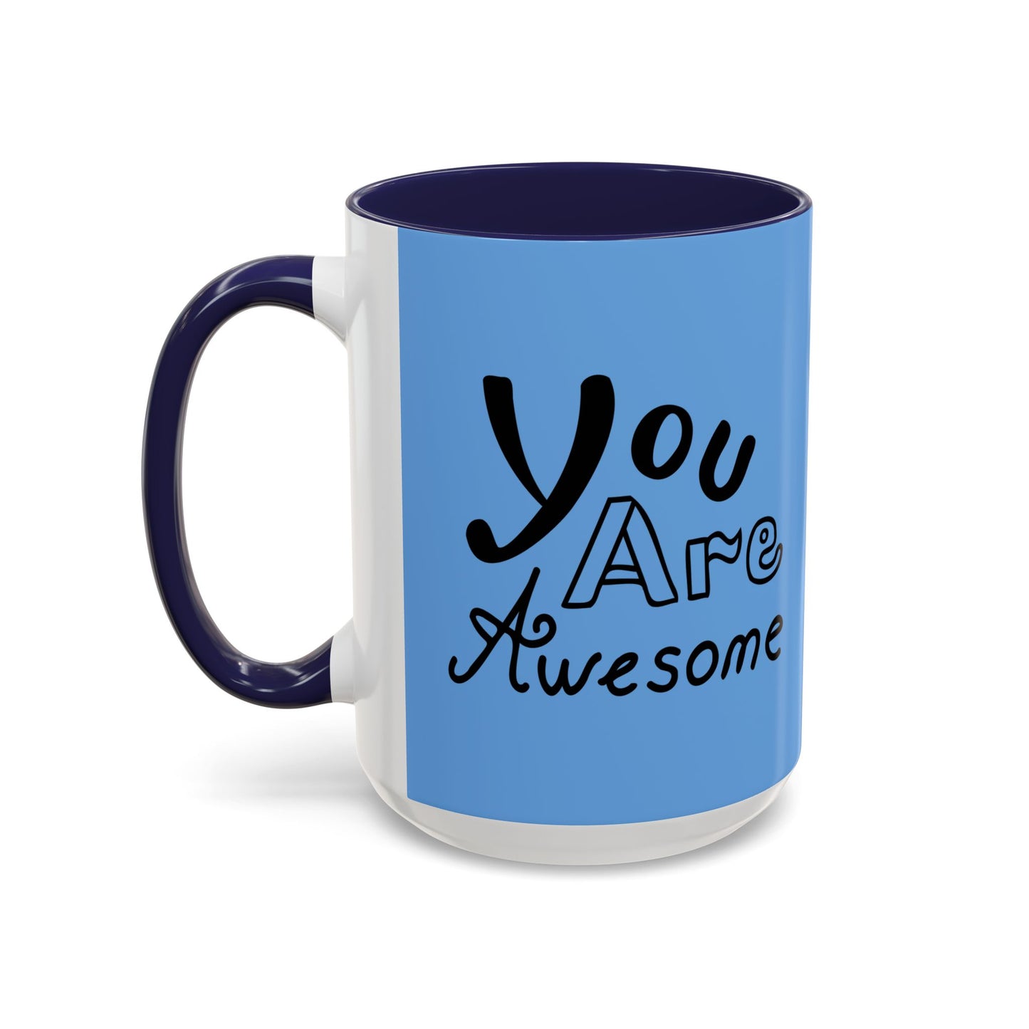 You Are Awesome Accent Coffee Mug (11, 15oz)