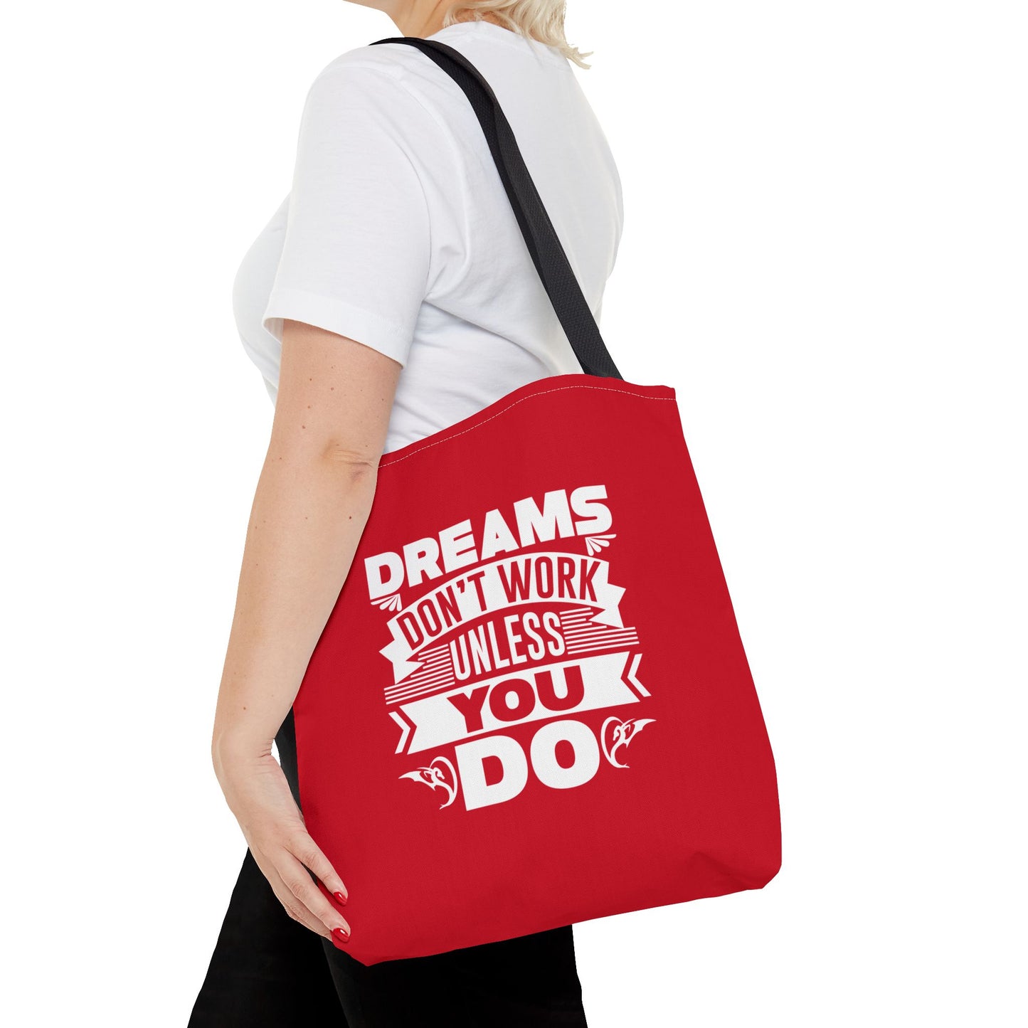 Dreams Don't Work Unless You Do Tote Bag (AOP)