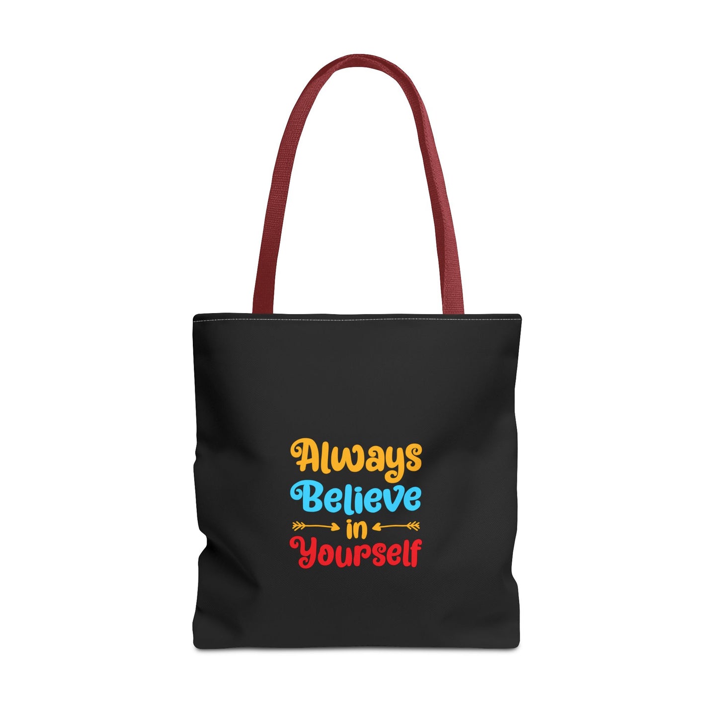 Always Believe In Yourself Tote Bag (AOP)