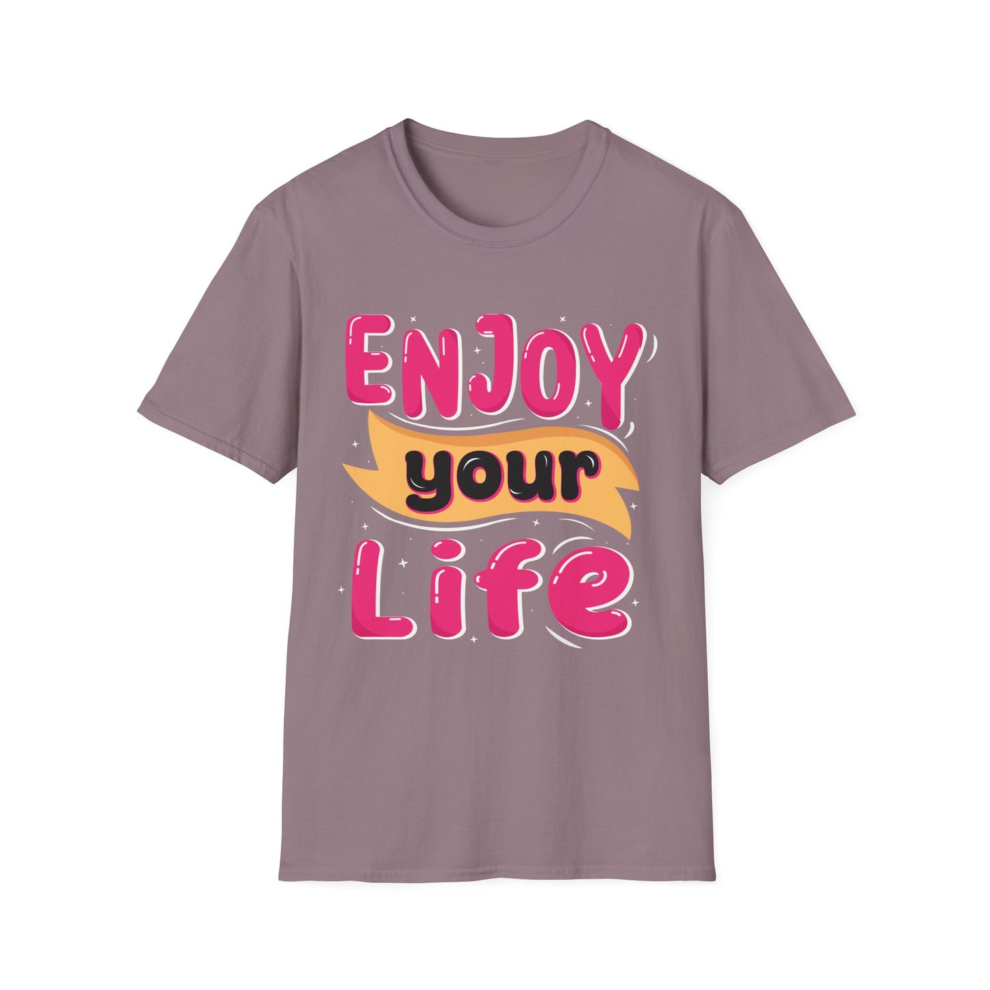 Enjoy Your Life Unisex Softstyle T-Shirt