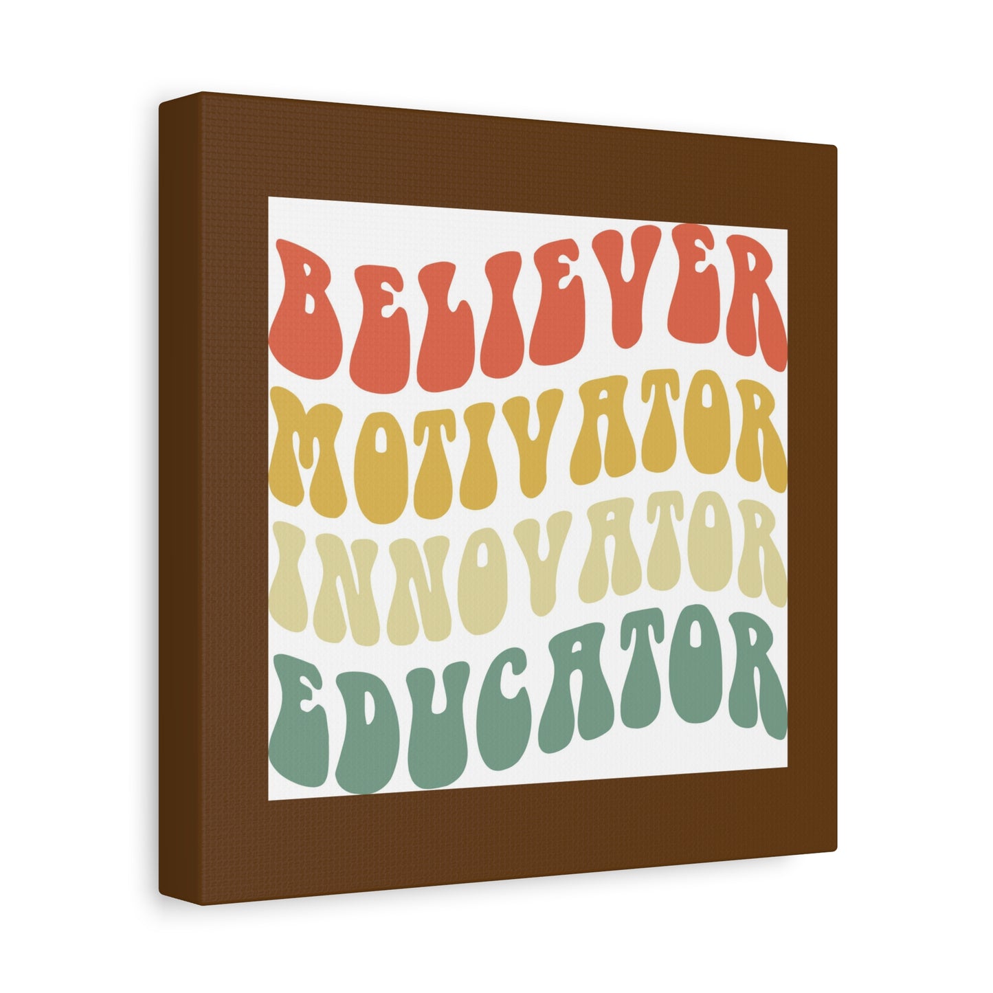 Believer Motivator Innovator Educator Matte Canvas, Stretched, 1.25"