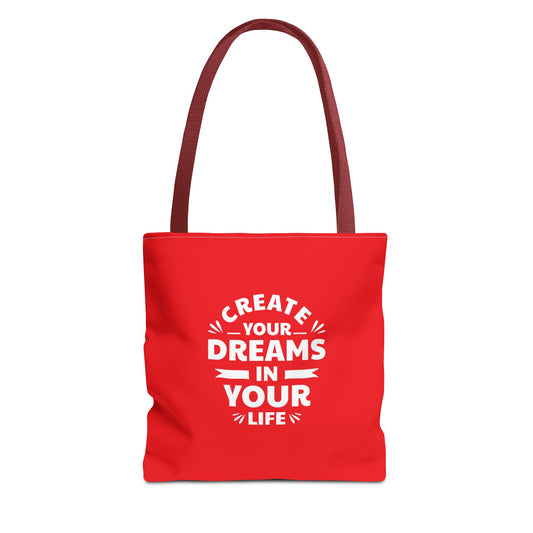 Create Your Dreams In Your Life Tote Bag (AOP)